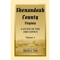 Shenandoah County, Virginia: A Study of the 1860 Census, Volume 4 - Paperback