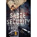 Sabre Security: The Complete Trilogy - Paperback