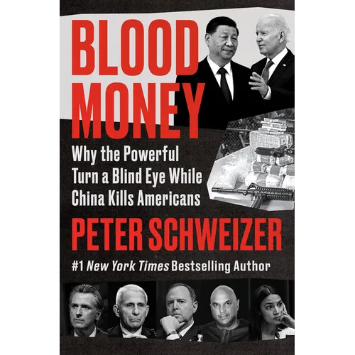 Blood Money: Why the Powerful Turn a Blind Eye While China Kills Americans - Hardcover