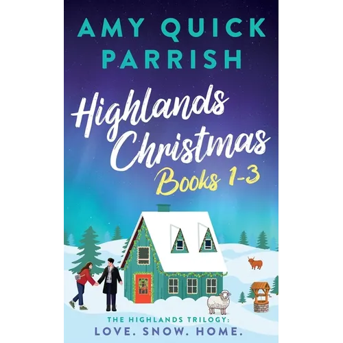 Highlands Christmas - The Highlands Trilogy: Books 1-3. Love. Snow. Home. - Paperback
