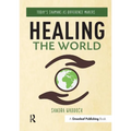 Healing the World: Today's Shamans as Difference Makers - Paperback