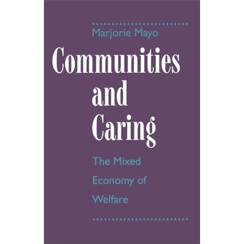 Communities and Caring: The Mixed Economy of Welfare - Paperback