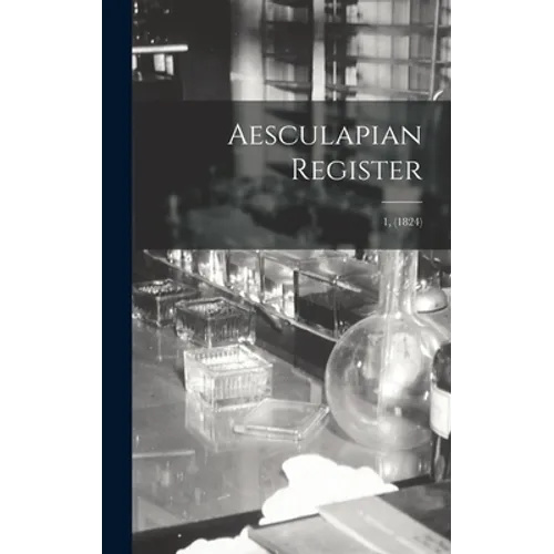 Aesculapian Register; 1, (1824) - Hardcover