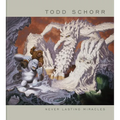 Never Lasting Miracles: The Art of Todd Schorr - Hardcover