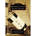 Marshall Space Flight Center - Paperback