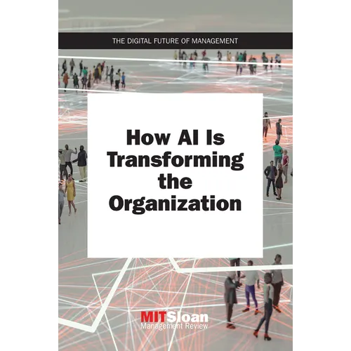 How AI Is Transforming the Organization - Paperback