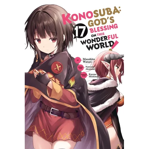 Konosuba: God's Blessing on This Wonderful World!, Vol. 17 (Manga) - Paperback