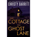 The Cottage on Ghost Lane: A romantic mystery thriller - Paperback