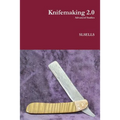 Knifemaking 2.0 - Paperback