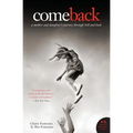 Come Back: A Mother and Daughter's Journey Through Hell and Back - Paperback