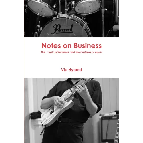Notes on Business - The Business of Music and the Music of Business - Paperback