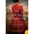 My Dear Hamilton: A Novel of Eliza Schuyler Hamilton - Paperback