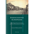 Disenchanted Europeans: Polish Émigré Writers from Kultura and Postwar Reformulations of the West - Paperback