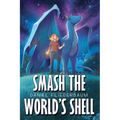 Smash the World's Shell - Paperback