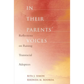 In Their Parents' Voices: Reflections on Raising Transracial Adoptees - Hardcover