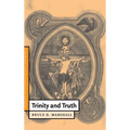 Trinity and Truth - Hardcover