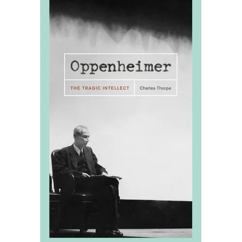 Oppenheimer: The Tragic Intellect - Paperback