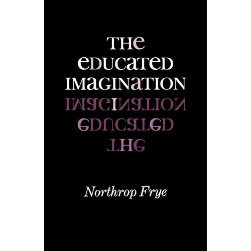 The Educated Imagination - Paperback
