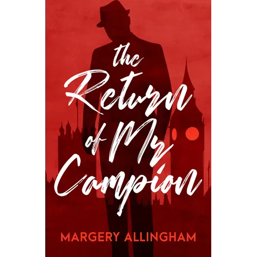 The Return of Mr. Campion: Volume 24 - Paperback