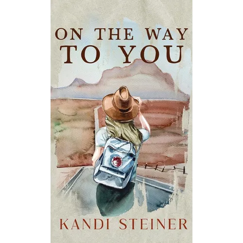 On the Way to You: Special Edition - Hardcover