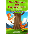 The Chicken and The Squirrel: A New Friendship - Hardcover