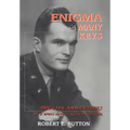 Enigma in Many Keys: The Life and Letters of a WWII Intelligence Officer - Hardcover