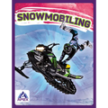 Snowmobiling - Library Binding