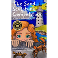 The Sand Sculpture Competition: A Tale of Teamwork Against All Odds - Hardcover