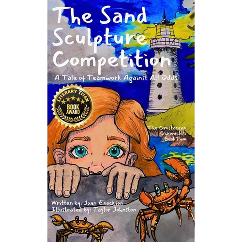 The Sand Sculpture Competition: A Tale of Teamwork Against All Odds - Hardcover