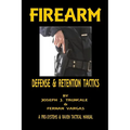 Firearm Defense and Retention Tactics - Paperback