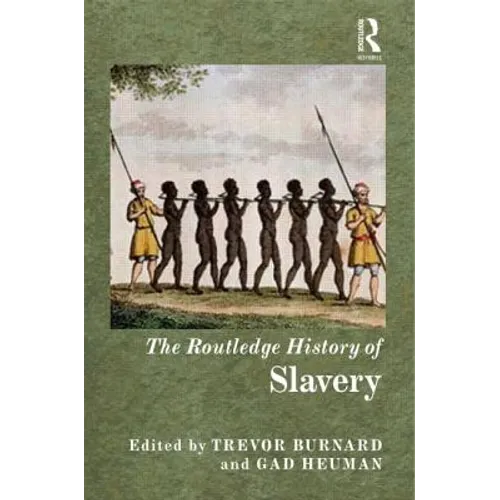 The Routledge History of Slavery - Paperback