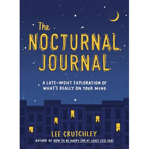 The Nocturnal Journal: A Late-Night Exploration of What's Really on Your Mind - Paperback