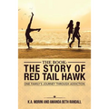 The Book: The Story of Red Tail Hawk: One Family's Journey Through Addiction - Paperback