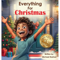 Everything for Christmas: A Celebration of Holiday Excitement, Children, and Family - Hardcover