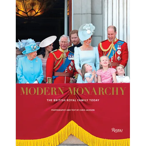 Modern Monarchy: The British Royal Family Today - Hardcover