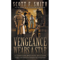 Vengeance Wears a Star: A Classic Western Series - Paperback