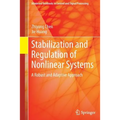 Stabilization and Regulation of Nonlinear Systems: A Robust and Adaptive Approach - Hardcover
