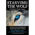 Starving the Wolf: Transformative Strategies for Reclaiming Health & Vitality - Paperback