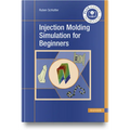 Injection Molding Simulation for Beginners - Hardcover
