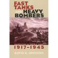 Fast Tanks and Heavy Bombers - Hardcover