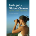 Portugal's Global Cinema: Industry, History and Culture - Paperback