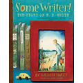 Some Writer!: The Story of E. B. White - Hardcover