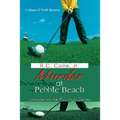 Murder at Pebble Beach: Murder on the Fairways Series - Paperback