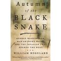 Autumn of the Black Snake: George Washington, Mad Anthony Wayne, and the Invasion That Opened the West - Paperback