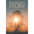 Zachariah's Story: Love Wins - Paperback