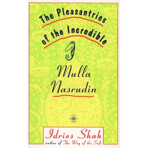 The Pleasantries of the Incredible Mulla Nasrudin - Paperback