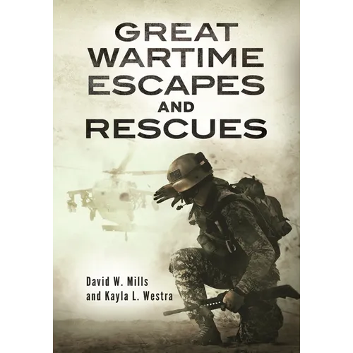 Great Wartime Escapes and Rescues - Hardcover