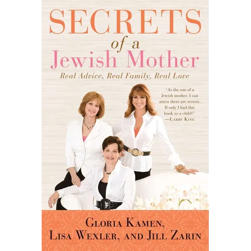 Secrets of a Jewish Mother: Real Advice, Real Family, Real Love - Paperback