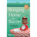 Bringing Home Mr Bacon - Paperback