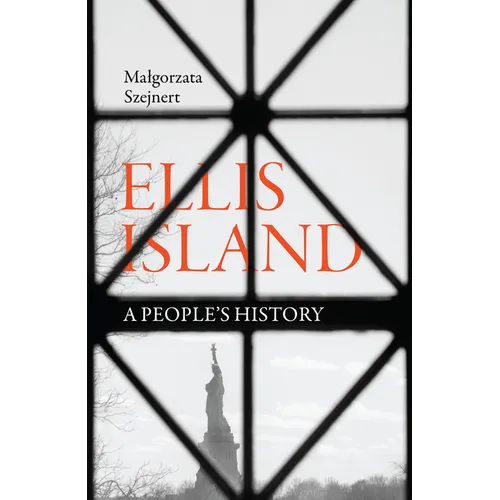 Ellis Island: A People's History - Hardcover